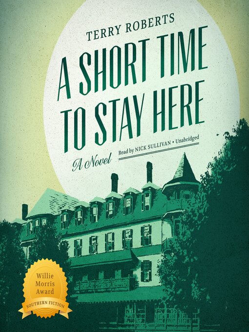 Title details for A Short Time to Stay Here by Terry Roberts - Available